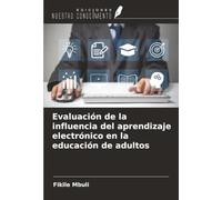 Evaluación de la influencia del aprendizaje electrónico en la educación de adultos