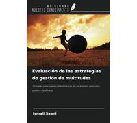 Evaluación de las estrategias de gestión de multitudes: Utilizado para eventos futbolísticos en un estadio deportivo público de Ghana