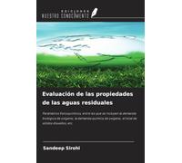 Evaluación de las propiedades de las aguas residuales: Parámetros fisicoquímicos, entre los que se incluyen la demanda biológica de oxígeno, la ... oxígeno, el total de sólidos disueltos, etc.
