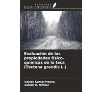 Evaluación de las propiedades físico-químicas de la teca (Tectona grandis L.)