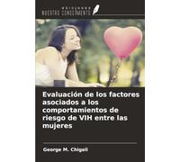 Evaluación de los factores asociados a los comportamientos de riesgo de VIH entre las mujeres