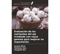 Evaluación de los nutrientes del ajo irradiado con rayos gamma para mejorar su exportación