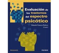 Evaluacion De Los Trastornos Del Espectro Psicotico Fonseca Pedrero, Eduardo (Auteur)