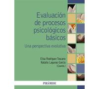 Evaluación de procesos psicológicos básicos Una perspectiva evolutiva - Elisa Rodríguez Toscano - Ediciones Pirámide - ebook (ePub) - Livre