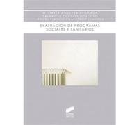 Evaluacion de programas sociales y sanitarios/ Evaluation of social health and programs, Biblioteca De Psicologia Angel Blanco Villasenor, Maria Teresa Anguera Argilaga, Salvador Chacon Moscoso (Auteu