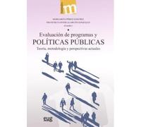 Evaluación de programas y política públicas: teoría, metodología y perspectivas actuales