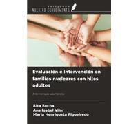 Evaluación e intervención en familias nucleares con hijos adultos: Enfermería de salud familiar