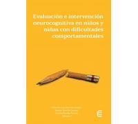Evaluación e intervención neurocognitiva en niños y niñas con dificultades comportamentales
