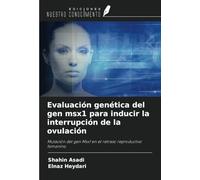 Evaluación genética del gen msx1 para inducir la interrupción de la ovulación: Mutación del gen Msx1 en el retraso reproductivo femenino