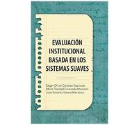 Evaluacion Institucional Basada En Los Sistemas Suaves