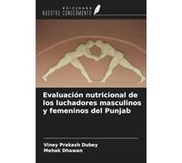 Evaluación nutricional de los luchadores masculinos y femeninos del Punjab