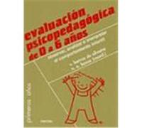 EVALUACIÓN PSICOPEDAGÓGICA DE 0 A 6 AÑOS. Observar, analizar e interpretar el comportamiento infantil
