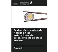 Evaluación y análisis de riesgos en las instalaciones de procesamiento de algas marinas