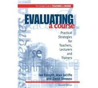 Evaluating A Course (2Nd Ed) (Complete Guide To Teaching A Course) (Paperback) Ian Forsyth, Alan Jolliffe, David Stevens (Auteur)