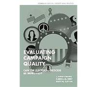 Evaluating Campaign Quality, Communication, Society and Politics Brett M. Clifton, Darrell M. West, L. Sandy Maisel (Auteur)