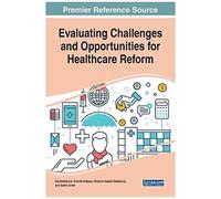 Evaluating Challenges And Opportunities For Healthcare Reform