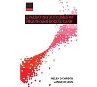 Evaluating Outcomes In Health And Social Care (Better Partnership Working) (Paperback) Helen Dickinson, (Auteur)
