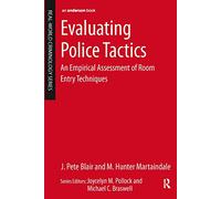 Evaluating Police Tactics: An Empirical Assessment of Room Entry Techniques