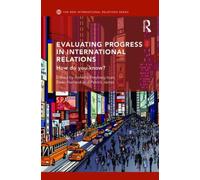 Evaluating Progress In International Relations