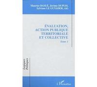 Evaluation, Action Publique Territoriale Et Collectivites - Tome 1
