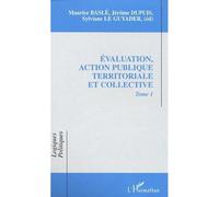 Evaluation, Action Publique Territoriale Et Collectivites - Tome 1