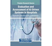 Evaluation and Assessment of Ai-Driven Systems in Hospitals