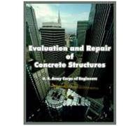 Evaluation And Repair Of Concrete Structures