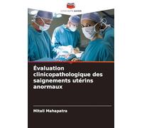 Évaluation clinicopathologique des saignements utérins anormaux