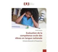 Evaluation de la compétence orale des élèves en langue nationale - Yombo Gbangou - Universitaires Europeennes - broché - Essai
