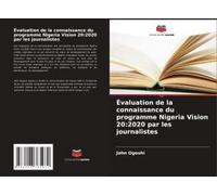 Évaluation De La Connaissance Du Programme Nigeria Vision 20:2020 Par Les Journalistes