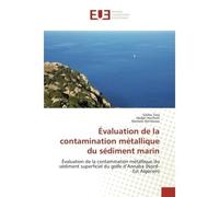Évaluation de la contamination métallique du sédiment marin Évaluation de la contamination métallique du sédiment superficiel du golfe d'Annaba (Nord-Est Algéri - Saliha Trea - Universitaires Europeen