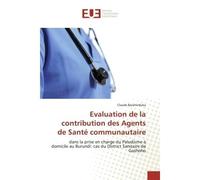 Evaluation de la contribution des Agents de Sante communautaire - Claude Barahinduka - Universitaires Europeennes - broché - Essai