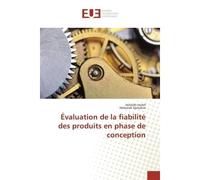 Evaluation de la fiabilite des produits en phase de conception - Hefaidh Hadef - Universitaires Europeennes - broché - Etude