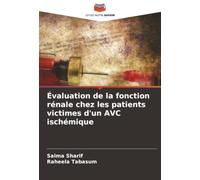 Évaluation de la fonction rénale chez les patients victimes d'un AVC ischémique