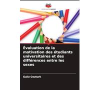 Évaluation de la motivation des étudiants universitaires et des différences entre les sexes