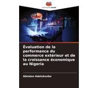 Évaluation De La Performance Du Commerce Extérieur Et De La Croissance Économique Au Nigeria
