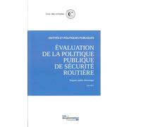 Evaluation De La Politique Publique De Sécurité Routière - Rapport Public Thématique, Juin 2016