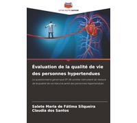Évaluation de la qualité de vie des personnes hypertendues: Le questionnaire générique SF-36 comme instrument de mesure de la qualité de vie liée à la santé des personnes hypertendues