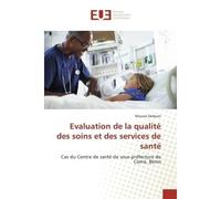 Evaluation de la qualité des soins et des services de santé - Moussa DADJOARI - Universitaires Europeennes - broché - Livre