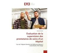 Évaluation de la supervision des prestataires de soins d'un Hôpital - Keraure Daniel - Universitaires Europeennes - broché - Livre