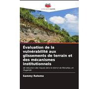 Évaluation de la vulnérabilité aux glissements de terrain et des mécanismes institutionnels