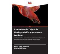 Évaluation de l'ajout de Moringa oleifera (graines et feuilles)
