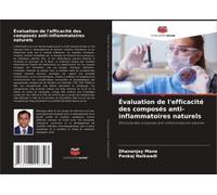Évaluation De L'efficacité Des Composés Anti-Inflammatoires Naturels