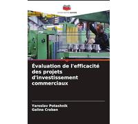 Évaluation de l'efficacité des projets d'investissement commerciaux