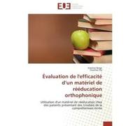 Évaluation de l'efficacité d'un matériel de rééducation orthophonique Emeline Berge (Auteur), Faustine Fily (Auteur)