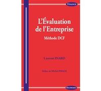 Evaluation de l'entreprise - methode dcf (l') INARD/LAURENT (Auteur)
