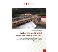 Evaluation de l'impact socio-economique en aval Des amenagements hydroelectriques: exemple du barrage hydroelectrique de Nam Mang 3 au Laos - Phimthong Kouangpalath - Universitaires Europeennes - broc