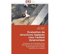Évaluation De Structures Logiques Chez L''enfant Dyspraxique