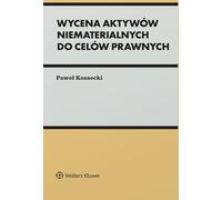 Évaluation des actifs incorporels à des fins juridiques - Paweł Kossecki (Recht auf Polnisch)