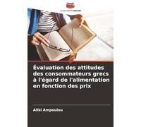 Évaluation des attitudes des consommateurs grecs à l'égard de l'alimentation en fonction des prix